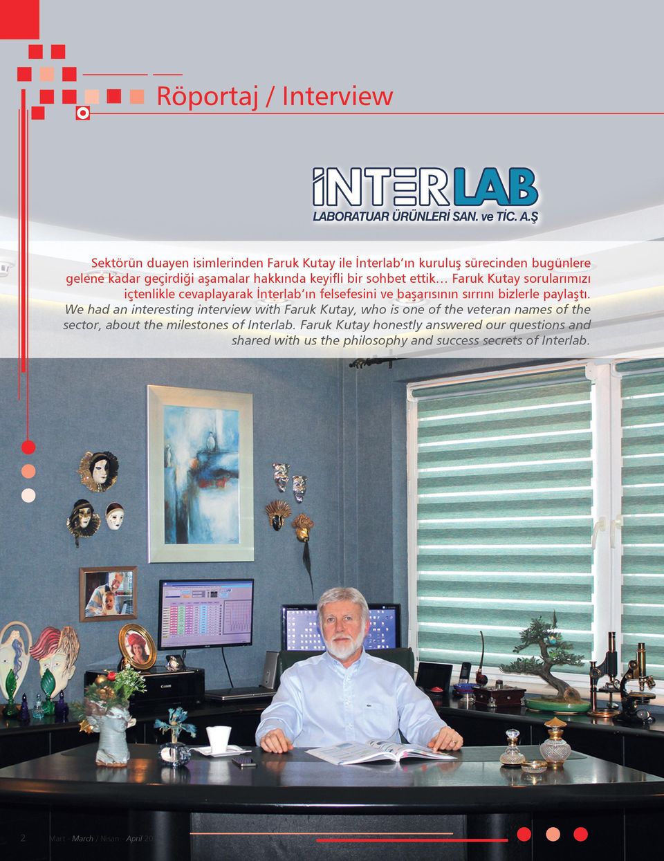 paylaştı. We had an interesting interview with Faruk Kutay, who is one of the veteran names of the sector, about the milestones of Interlab.