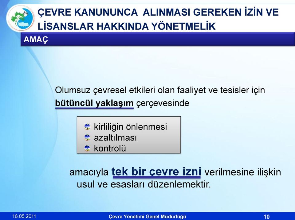 önlenmesi azaltılması kontrolü amacıyla tek bir çevre izni verilmesine