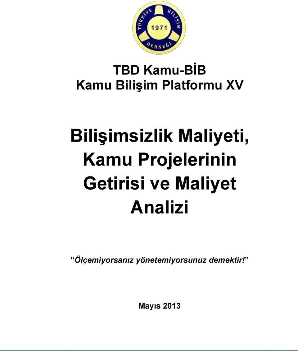 Projelerinin Getirisi ve Maliyet Analizi