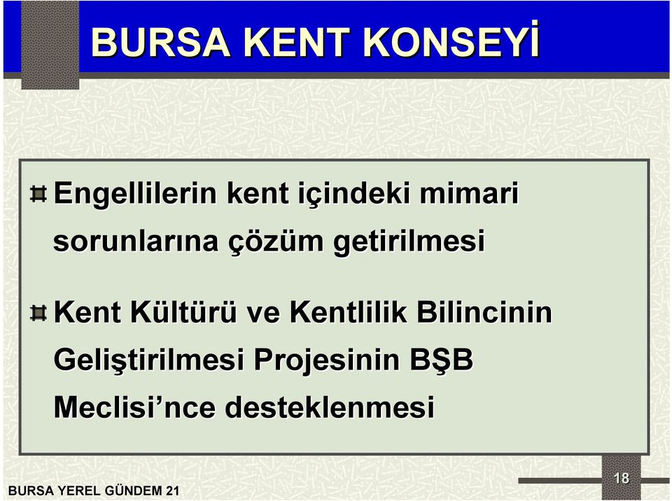 Kent KültK ltürü ve Kentlilik Bilincinin