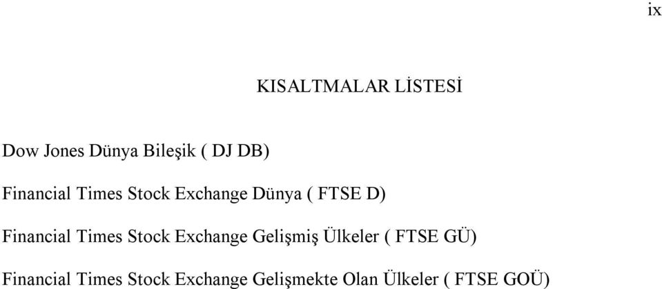 Times Sock Exchange Gelişmiş Ülkeler ( FTSE GÜ)