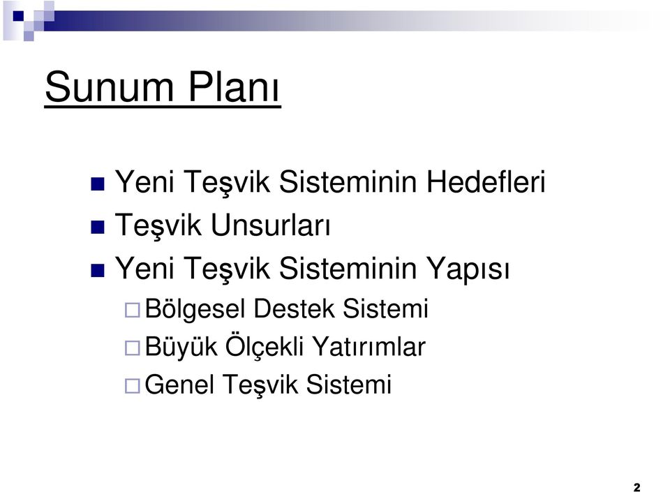 Sisteminin Yapısı Bölgesel Destek