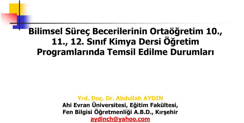 Yrd. Doç. Dr.