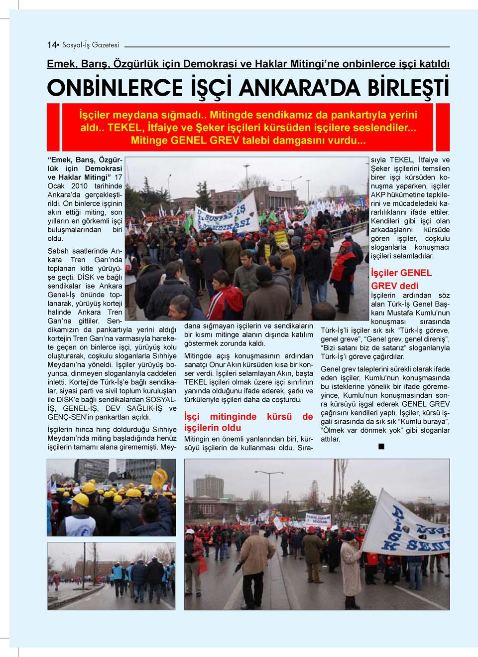 .. Emek, Barış, Özgürlük için Demokrasi ve Haklar Mitingi 17 Ocak 2010 tarihinde Ankara da gerçekleştirildi.