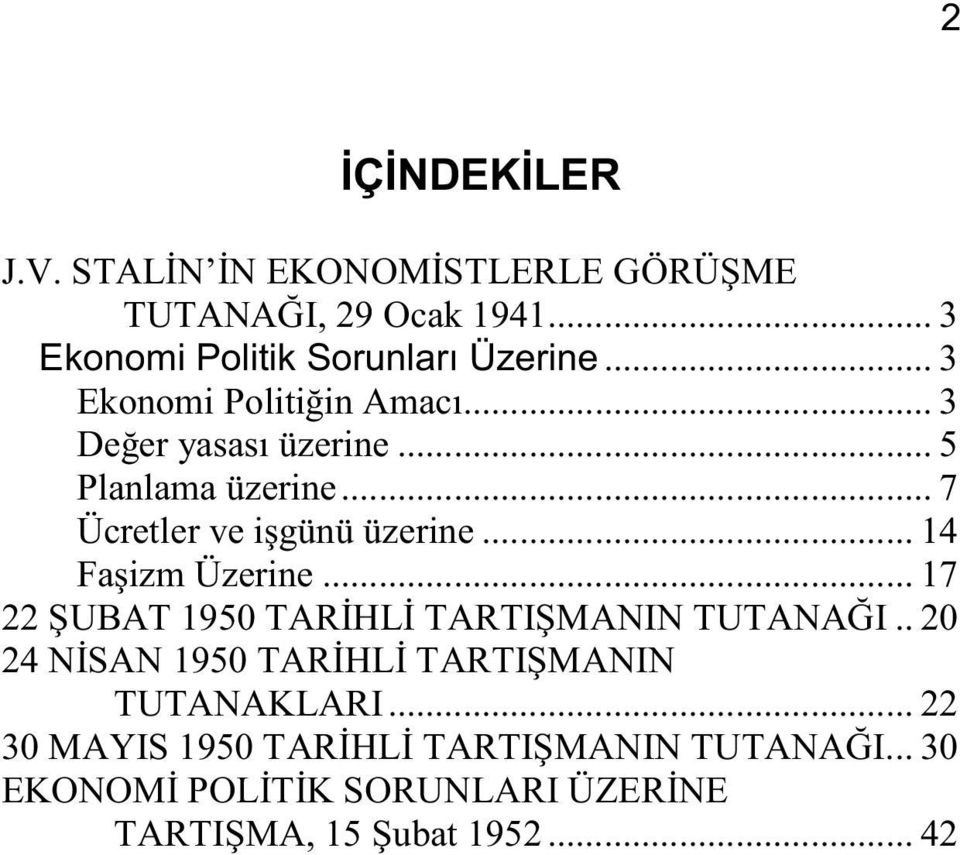 .. 14 Faşizm Üzerine... 17 22 ŞUBAT 1950 TARĐHLĐ TARTIŞMANIN TUTANAĞI.