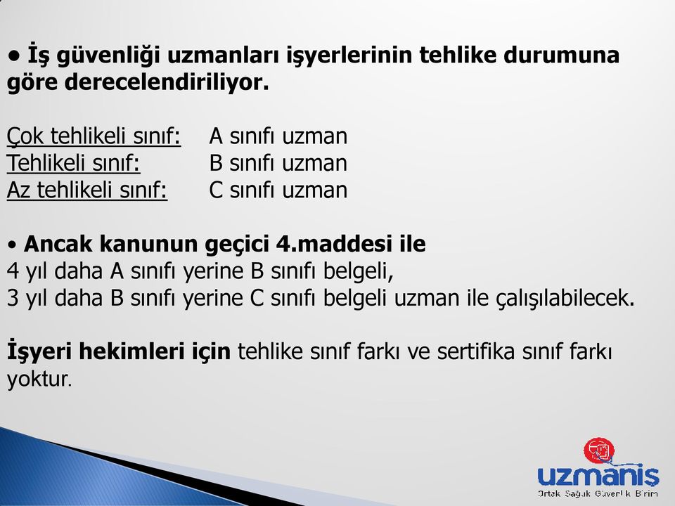 uzman Ancak kanunun geçici 4.