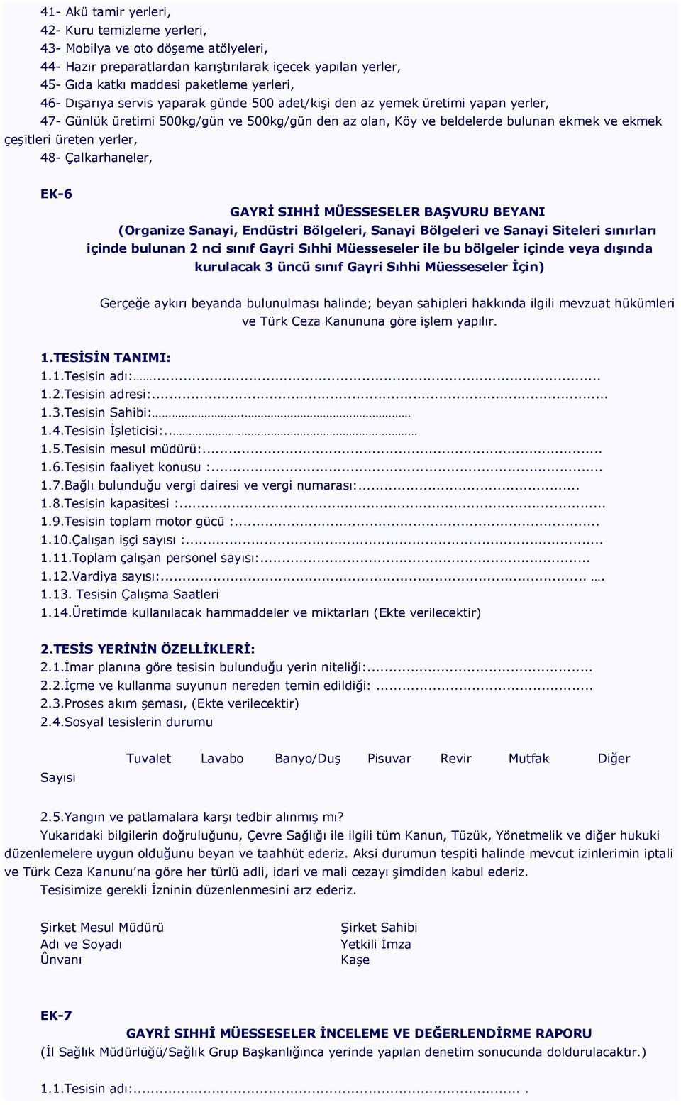 48- Çalkarhaneler, EK-6 GAYRİ SIHHİ MÜESSESELER BAŞVURU BEYANI (Organize Sanayi, Endüstri Bölgeleri, Sanayi Bölgeleri ve Sanayi Siteleri sınırları içinde bulunan 2 nci sınıf Gayri Sıhhi Müesseseler