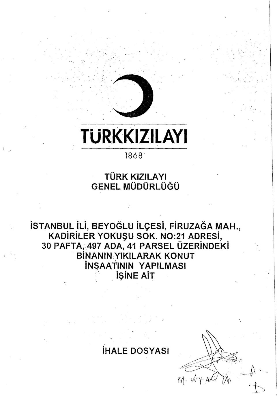 NO:21 ADRESİ, 30 PAFTA, 497 ADA, 41 PARSEL ÜZERİNDEKİ