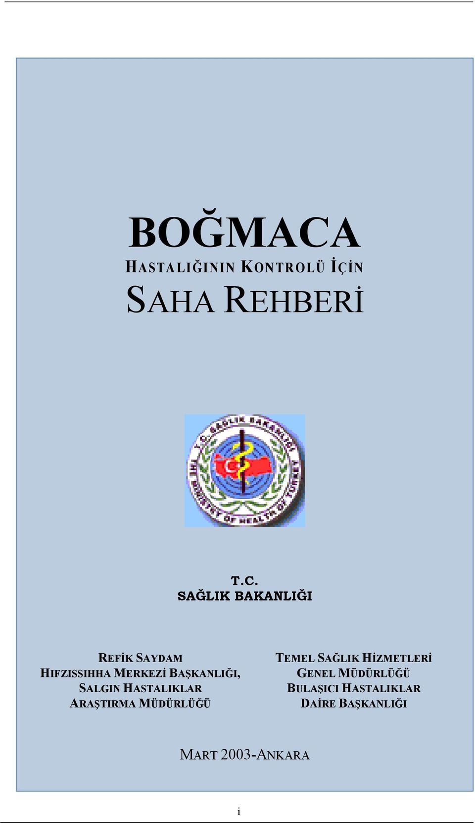 SAĞLIK BAKANLIĞI REFİK SAYDAM HIFZISSIHHA MERKEZİ BAŞKANLIĞI,