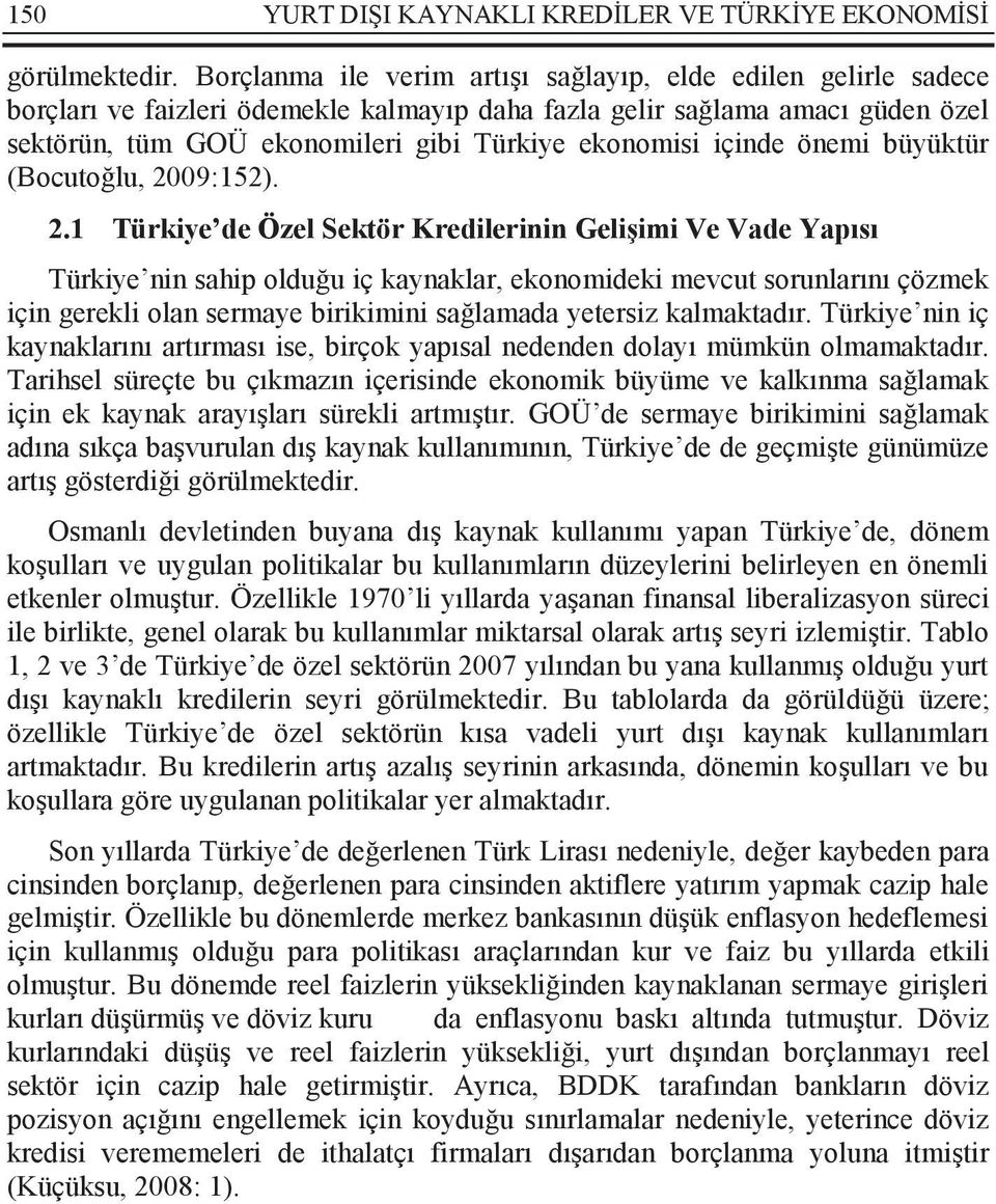 içinde önemi büyüktür (Bocutoğlu, 20