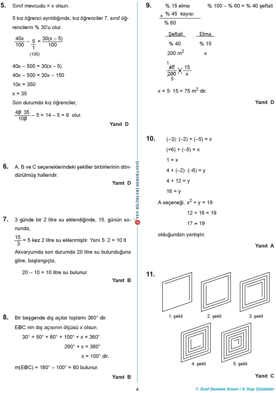 % 5 elm % 00 % 60 = % 40 þeftli % 45 kyýsý + % 60 Þeftli Elm % 40 % 5 200 m 2 x 40 = 5 200 x 5 x = 5 5 = 75 m 2 dir. Ynýt D 0. ( 3) ( 2) + ( 5) = x (+6) + ( 5) = x 6.