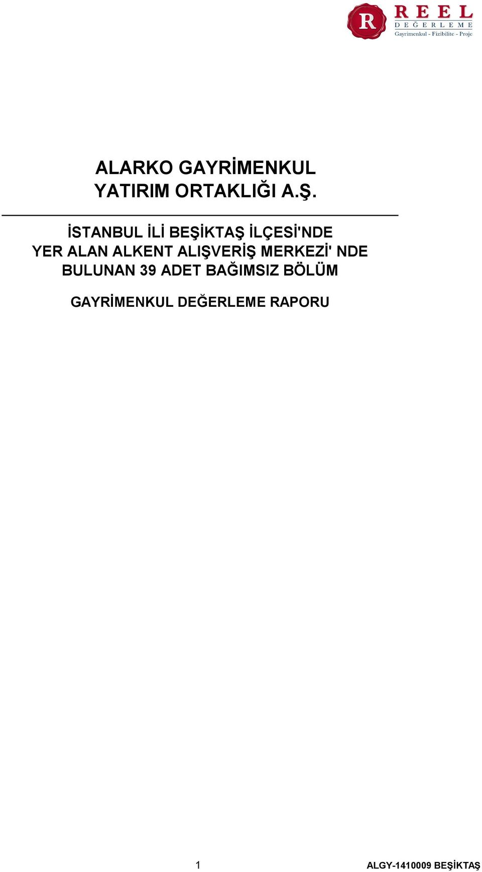 ALIŞVERİŞ MERKEZİ' NDE BULUNAN 39 ADET BAĞIMSIZ