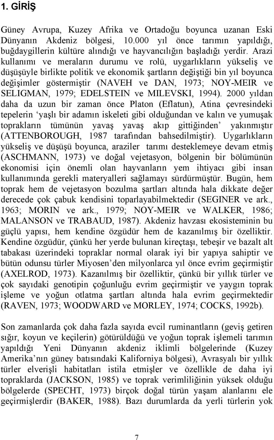 ve SELIGMAN, 1979; EDELSTEIN ve MILEVSKI, 1994).