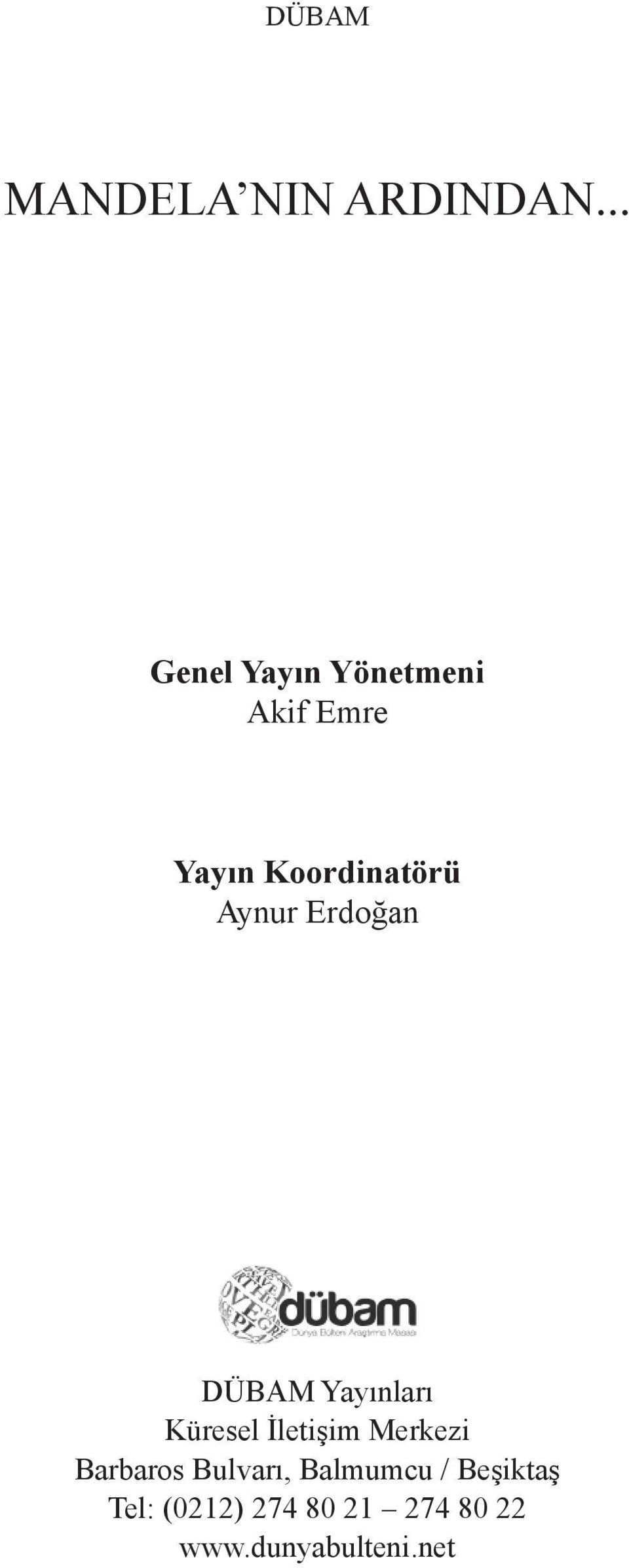 Aynur Erdoğan DÜBAM Yayınları Küresel İletişim Merkezi