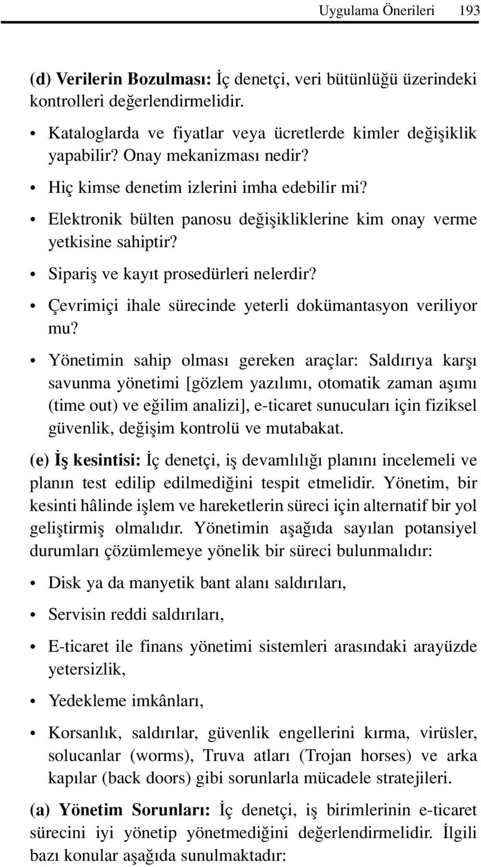 Çevrimiçi ihale sürecinde yeterli dokümantasyon veriliyor mu?