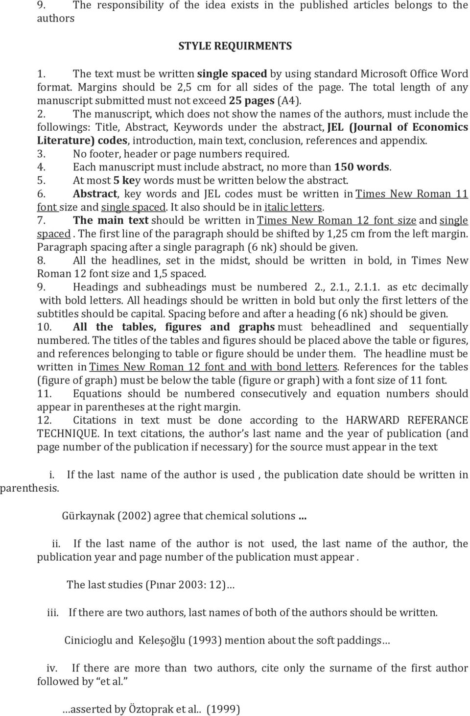 5 cm for all sides of the page. The total length of any manuscript submitted must not exceed 25