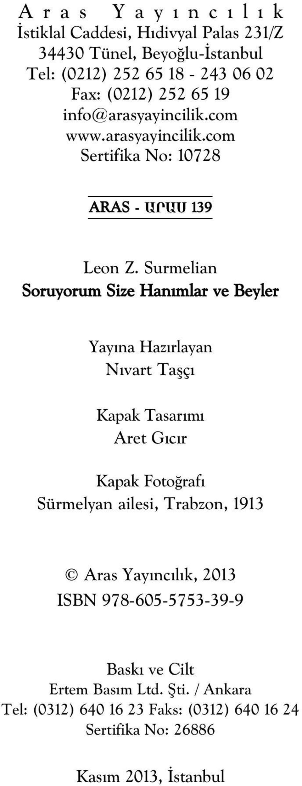 Surmelian Soruyorum Size Han mlar ve Beyler Yay na Haz rlayan N vart Taflç Kapak Tasar m Aret G c r Kapak Foto raf Sürmelyan ailesi,