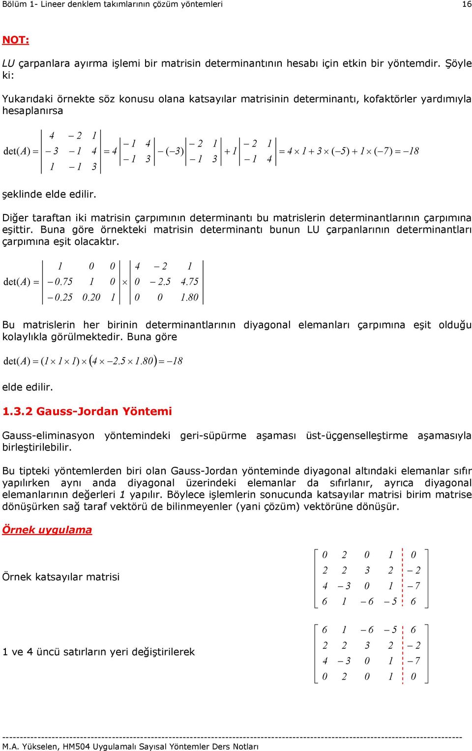 ygon eemnı çpımın eşt oğ oyı göümete Bn göe 8 8 A et ee e Gss-Jon Yöntem Gss-emnsyon yöntemne ge-süpüme şmsı üst-üçgenseeştme şmsıy eşte B tpte yöntemeen on Gss-Jon yöntemne ygon tın eemn sıfı