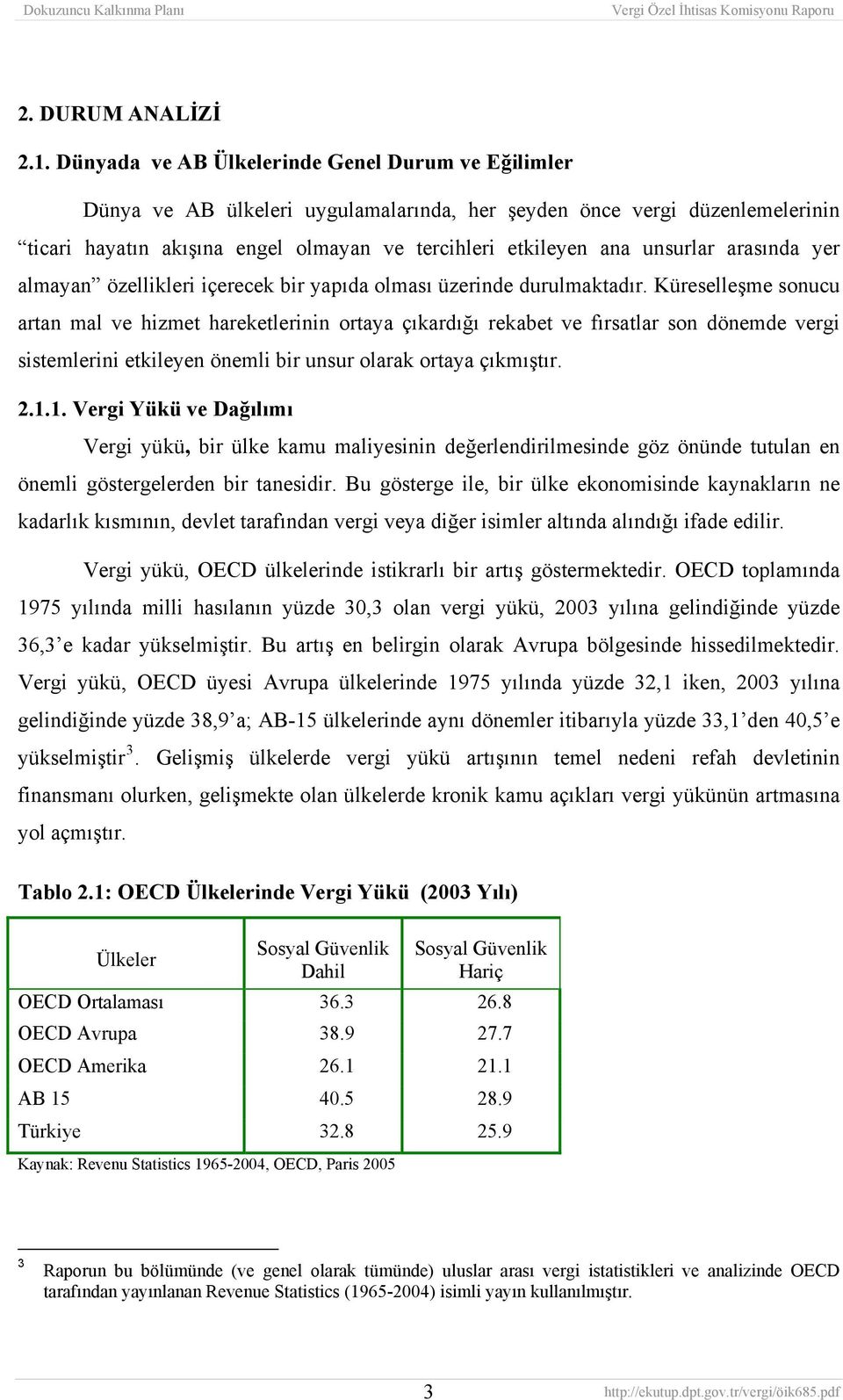 unsurlar arasında yer almayan özellikleri içerecek bir yapıda olması üzerinde durulmaktadır.