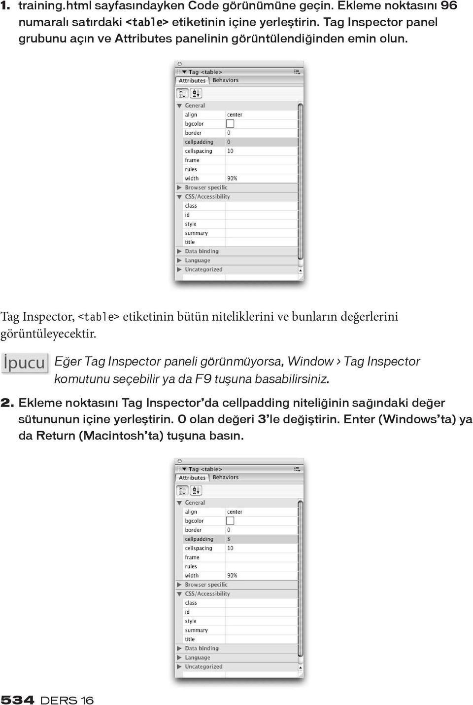 Tag Inspector, <table> etiketinin bütün niteliklerini ve bunların değerlerini görüntüleyecektir.