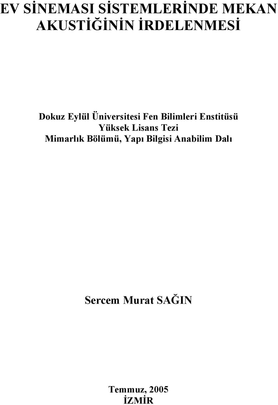 Enstitüsü Yüksek Lisans Tezi Mimarlık Bölümü, Yapı