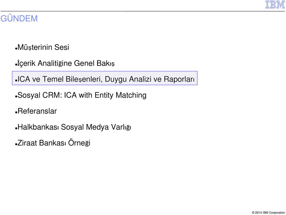 Raporları Sosyal CRM: ICA with Entity Matching