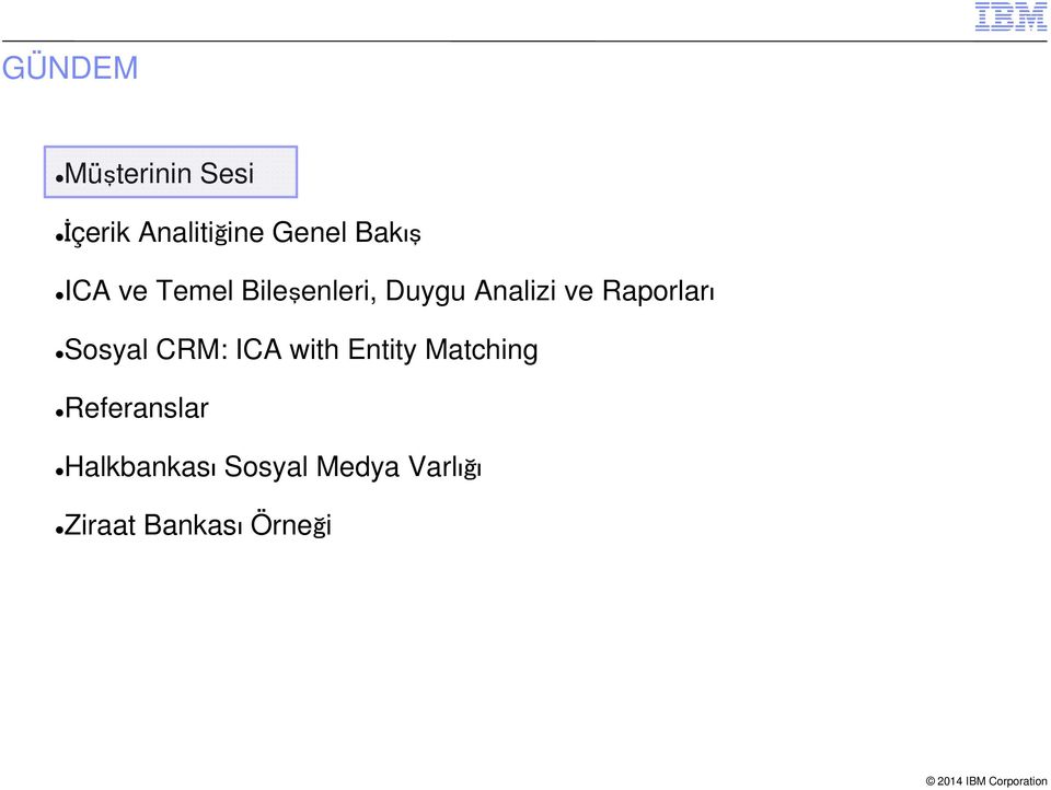 Raporları Sosyal CRM: ICA with Entity Matching