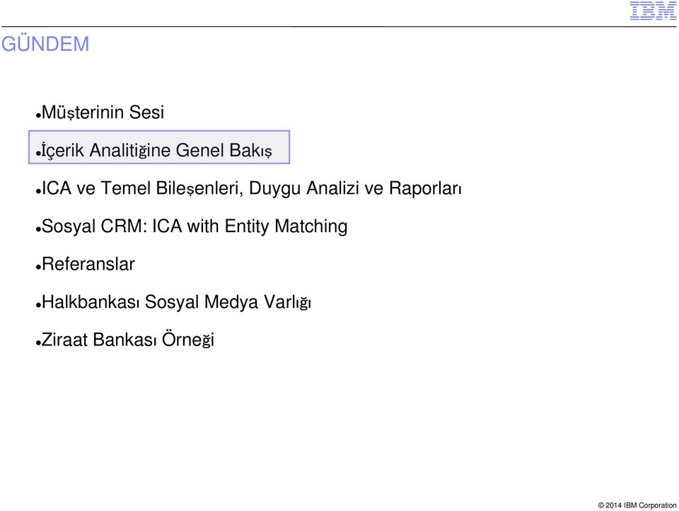 Raporları Sosyal CRM: ICA with Entity Matching