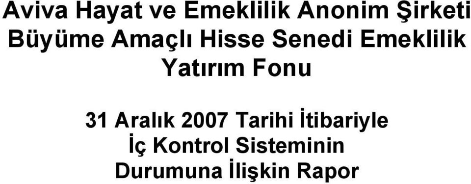 Yatırım Fonu 31 Aralık 2007 Tarihi