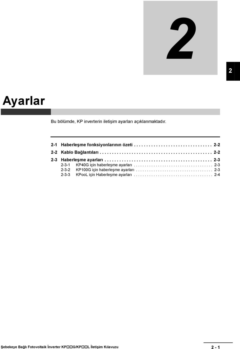 ................................... 2-3 2-3-2 KP100G için haberleşme ayarları................................... 2-3 2-3-3 KPooL için Haberleşme ayarları.