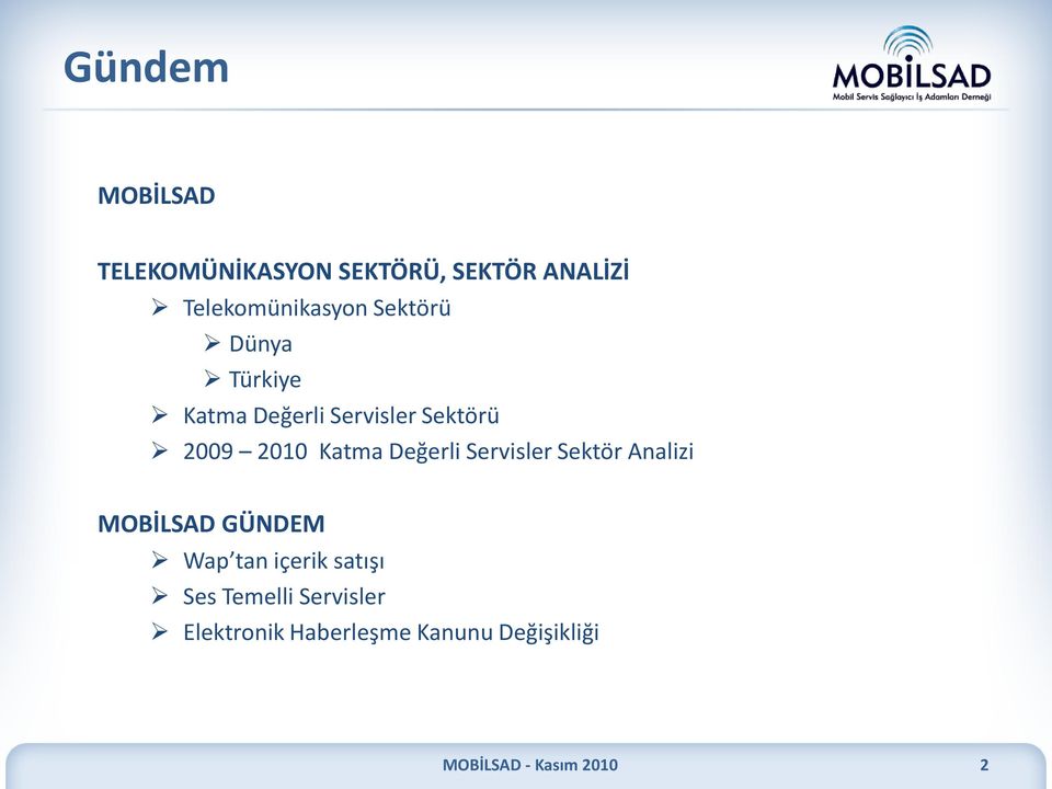 Sektörü 2009 2010 Katma Değerli Servisler Sektör Analizi MOBİLSAD