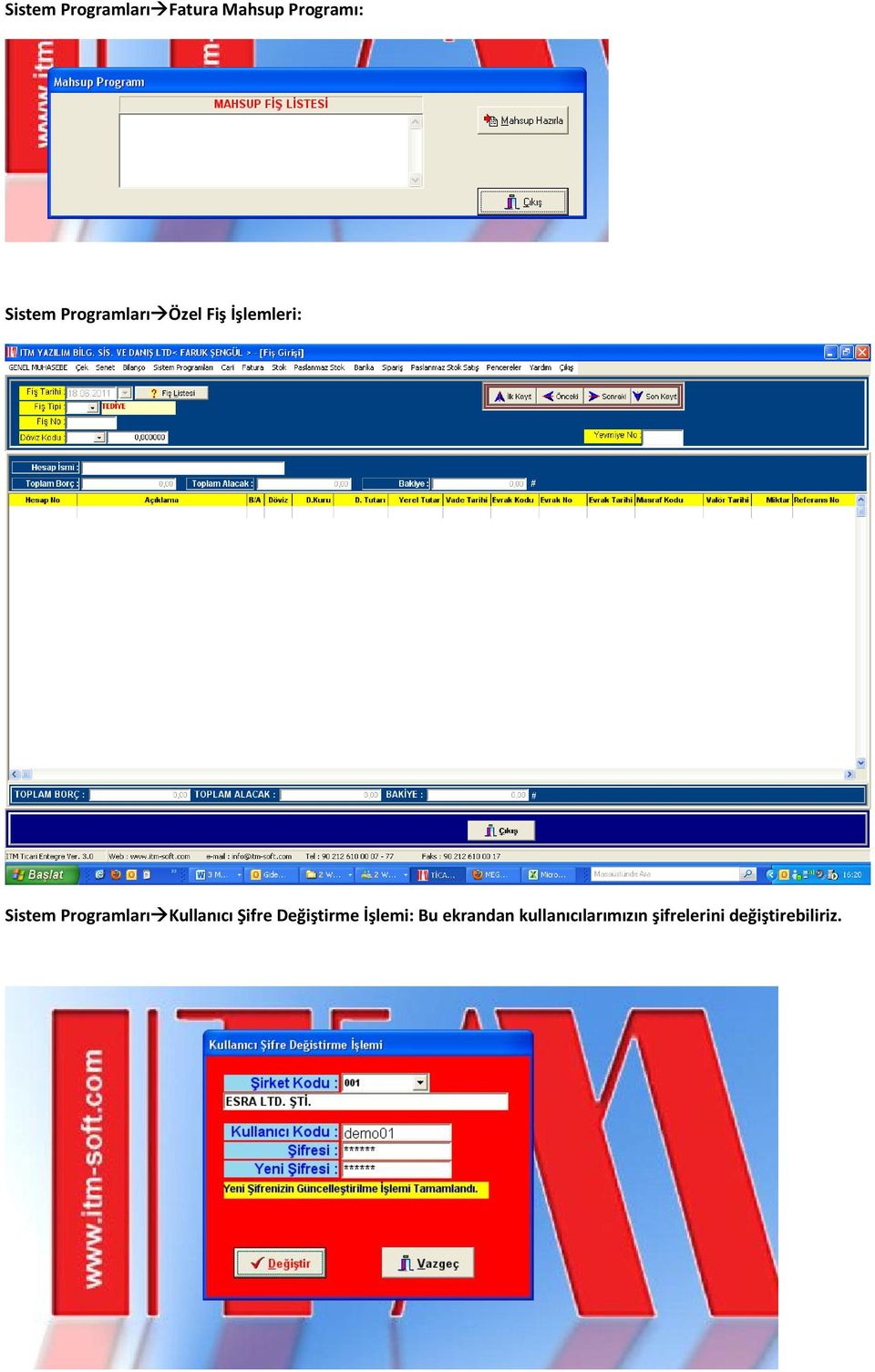 Programları Kullanıcı Şifre Değiştirme İşlemi: