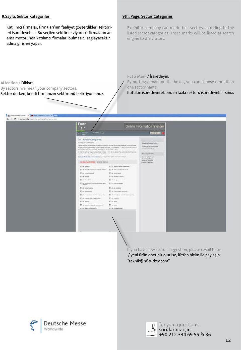 Page, Sector Categories Exhibitor company can mark their sectors according to the listed sector categories. These marks will be listed at search engine to the visitors.
