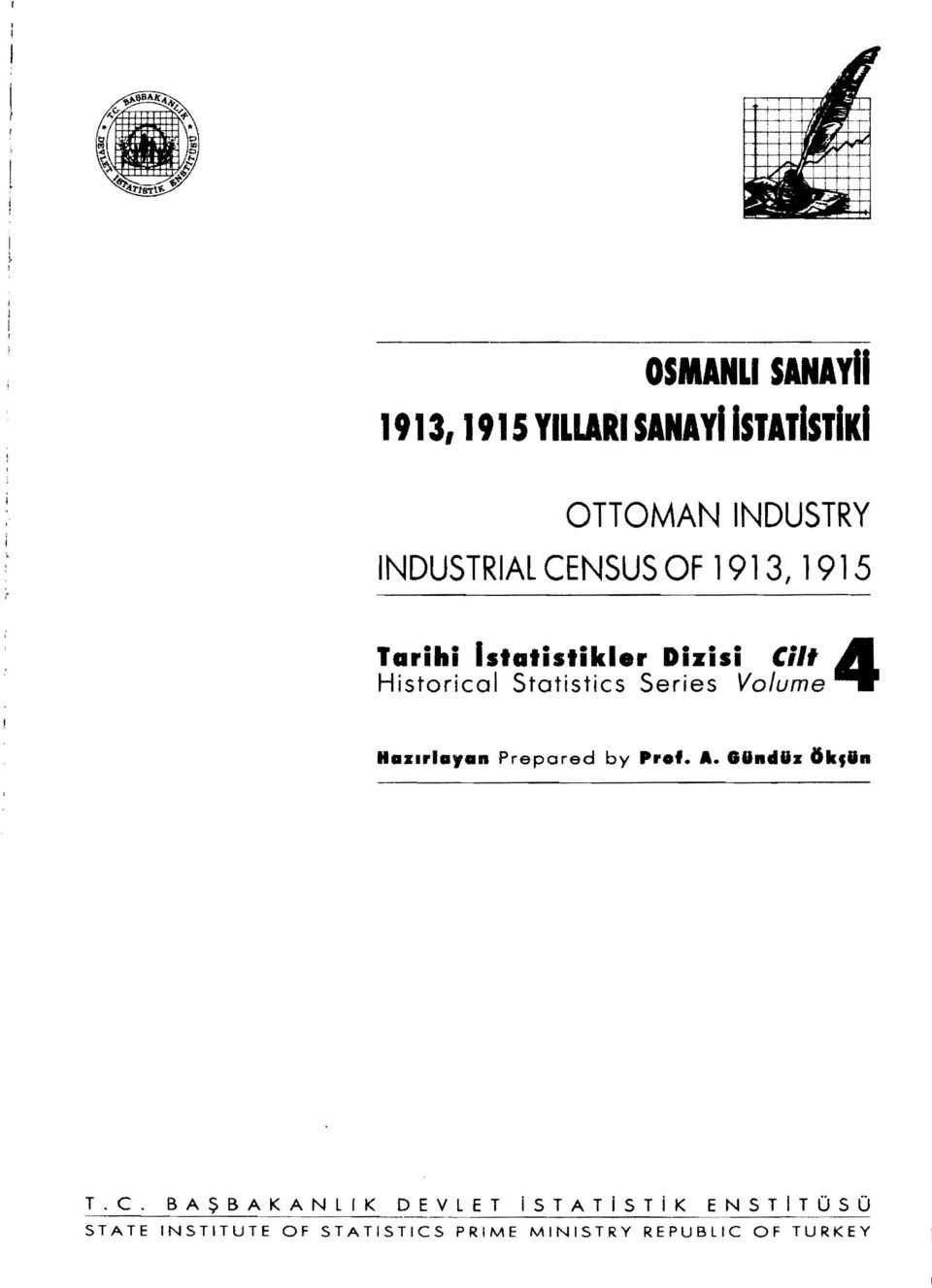 r Dizisi Ci/' 4 Historical Statistics Series Volume Nazl,la,an Prepared by Prof.