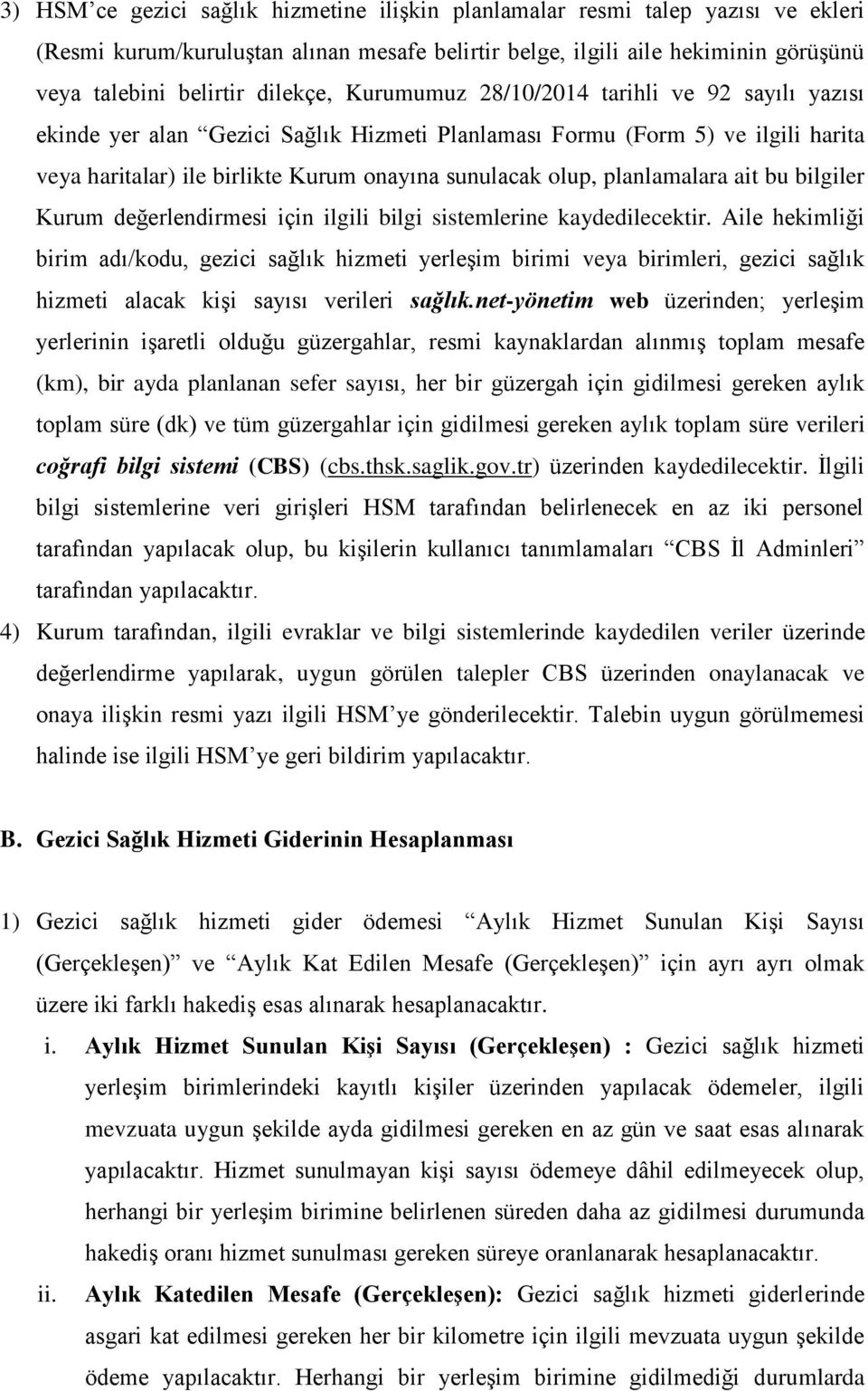 planlamalara ait bu bilgiler Kurum değerlendirmesi için ilgili bilgi sistemlerine kaydedilecektir.