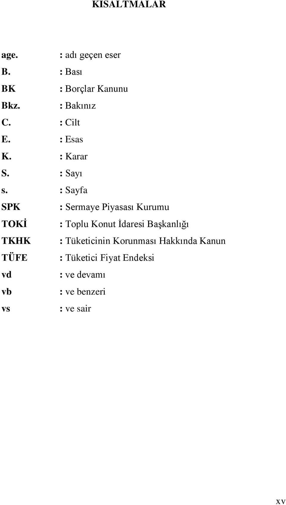 : Sayfa SPK : Sermaye Piyasası Kurumu TOKĠ : Toplu Konut Ġdaresi BaĢkanlığı