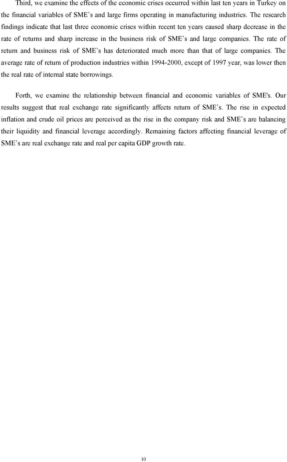 companies. The rate of return and business risk of SME s has deteriorated much more than that of large companies.