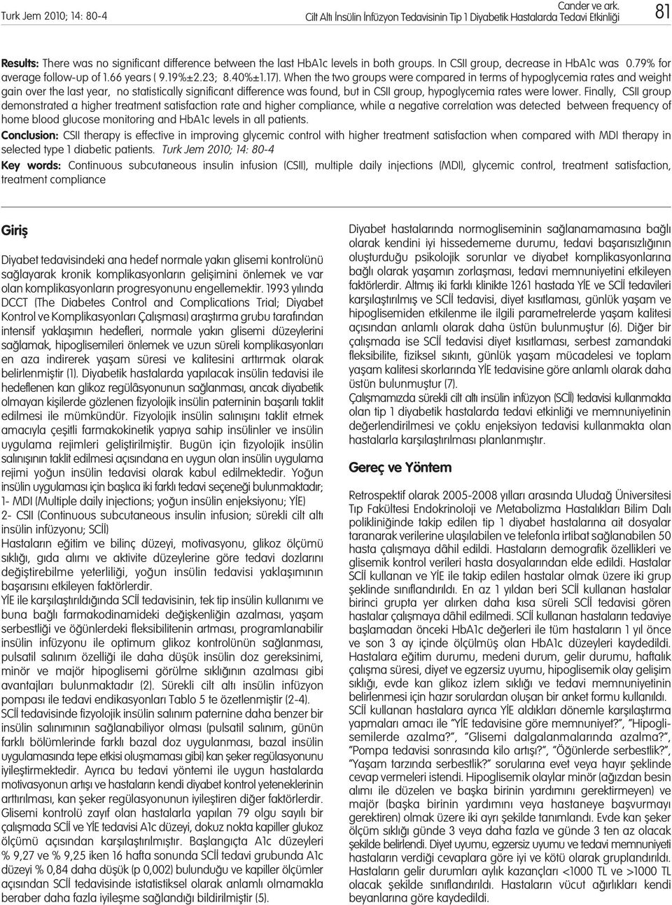 In CSII group, decrease in HbA1c was 0.79% for average follow-up of 1.66 years ( 9.19%±2.23; 8.40%±1.17).