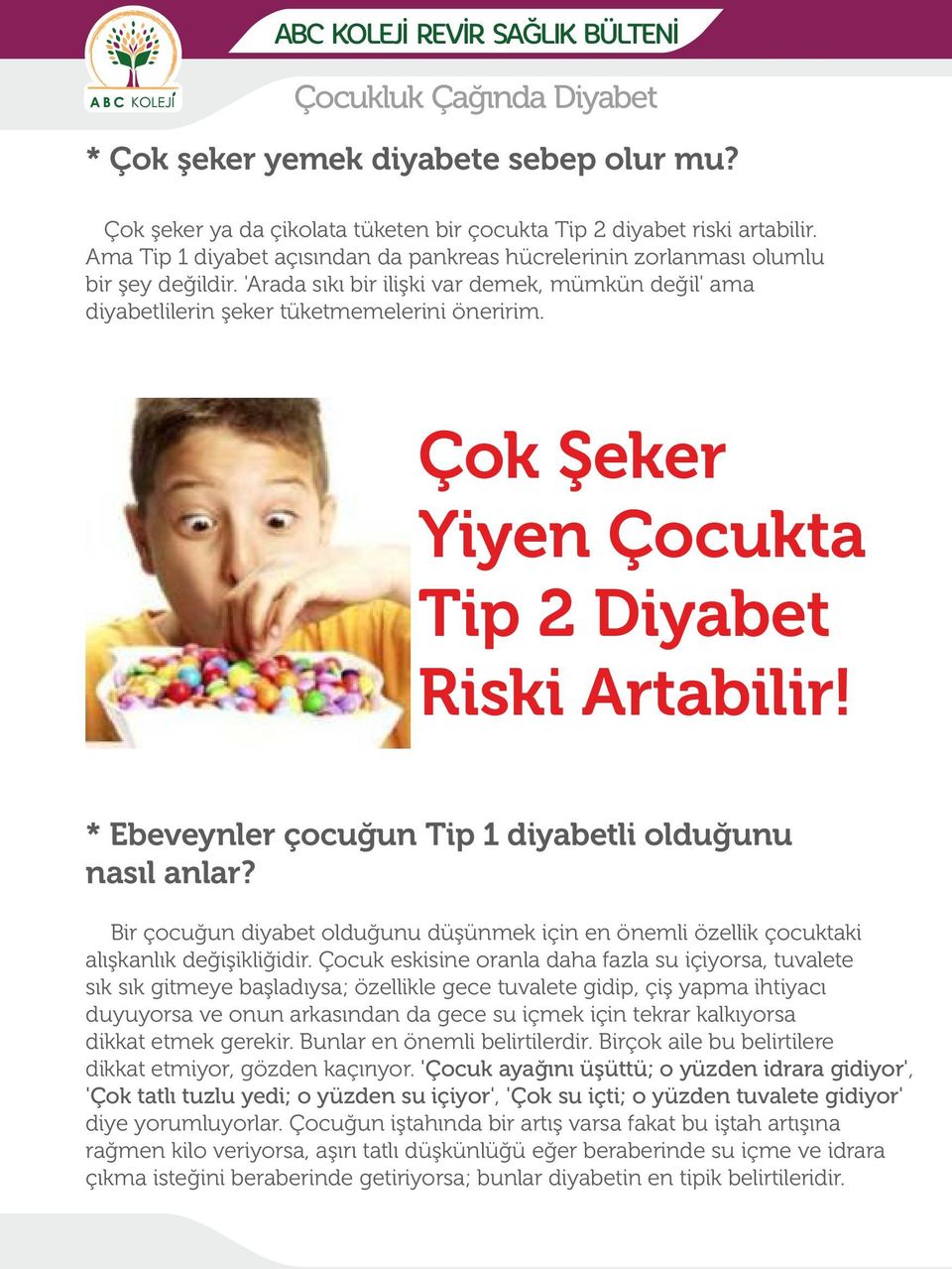 Çok eker Yiyen Çocukta Tip 2 Diyabet Riski Artabilir! * Ebeveynler çocu un Tip 1 diyabetli oldu unu nas l anlar?