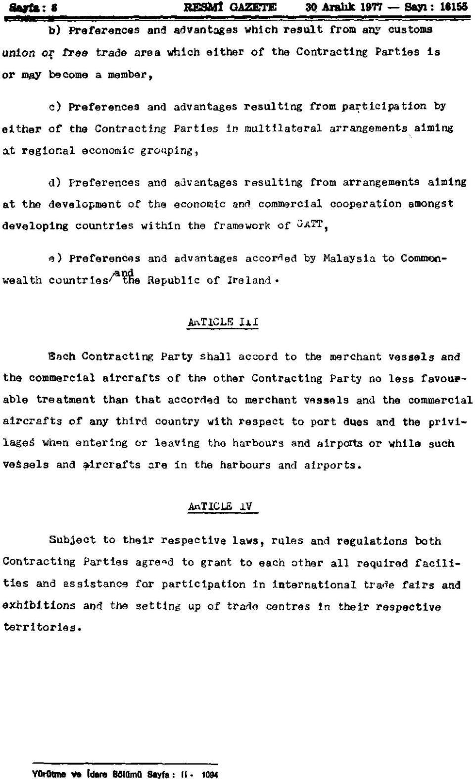 advantages resulting from arrangements aiming at the development of the economic and commercial cooperation amongst developing countries within the framework of OATTJ e) Preferences and advantages