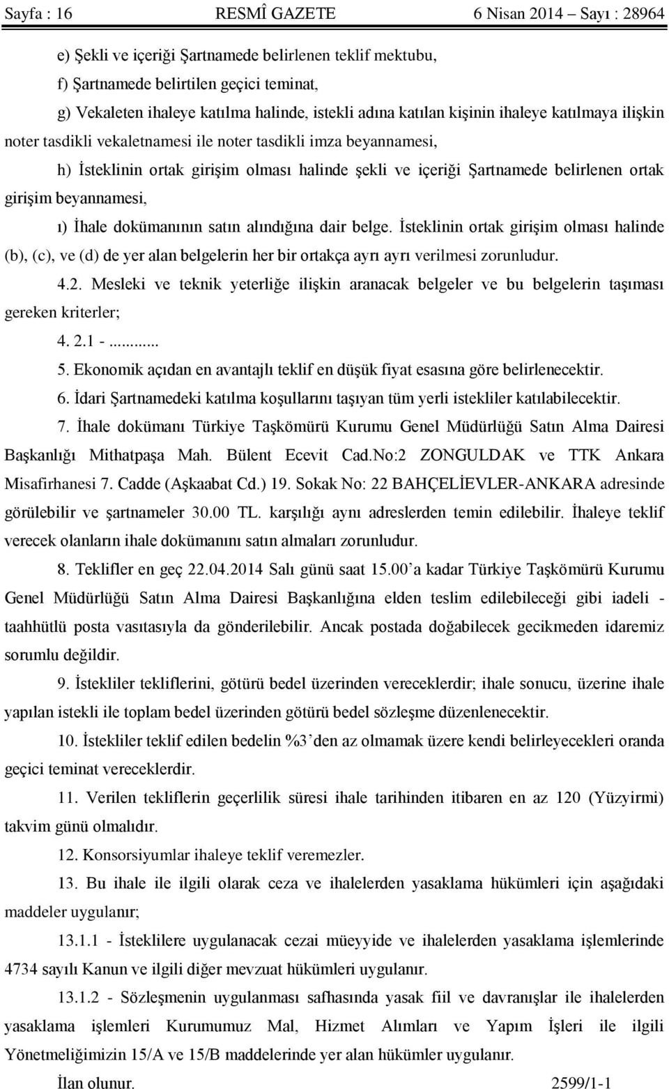 ortak girişim beyannamesi, ı) İhale dokümanının satın alındığına dair belge.