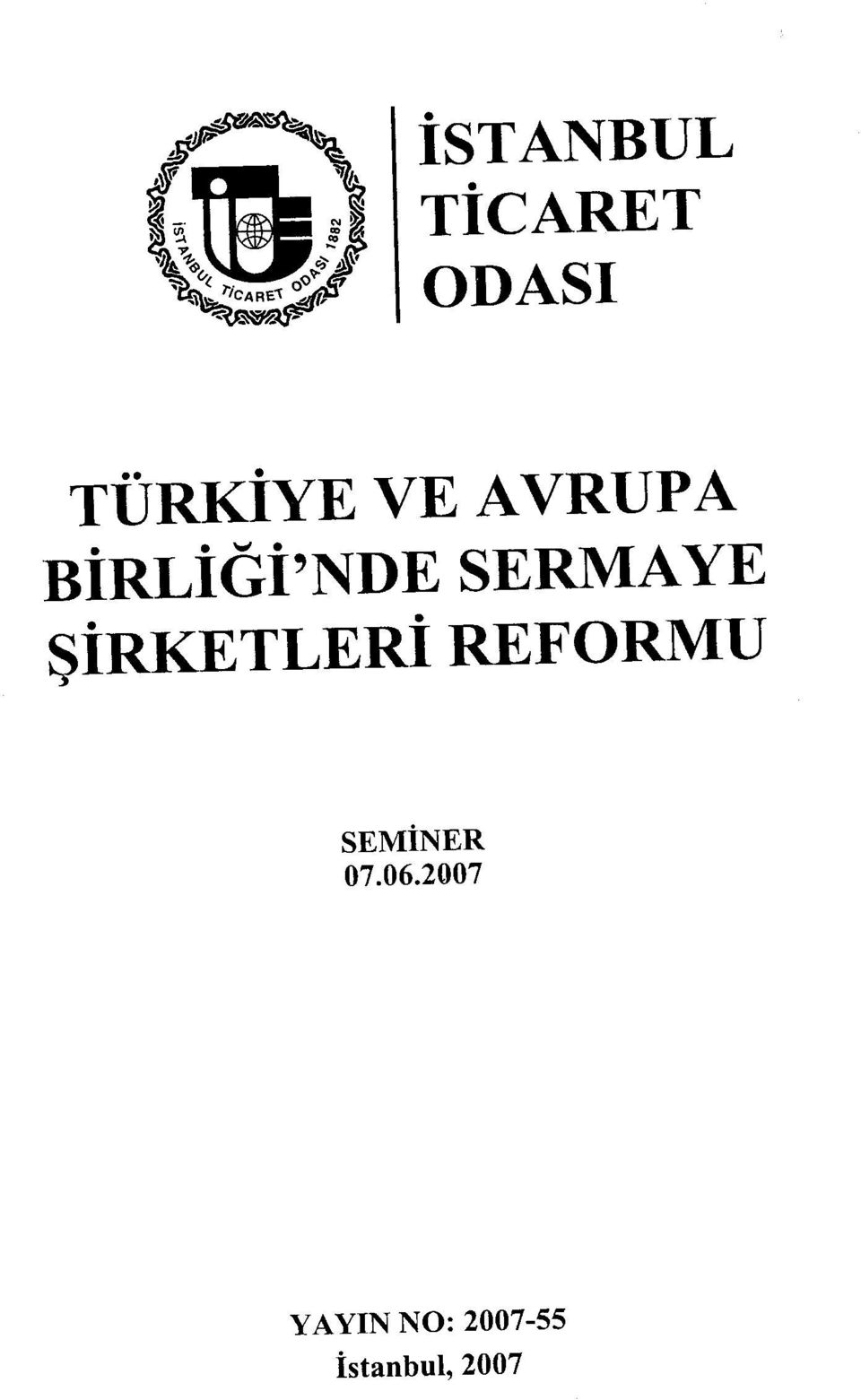 ŞİRKETLERİ REFORMU SEMİNER 07.06.