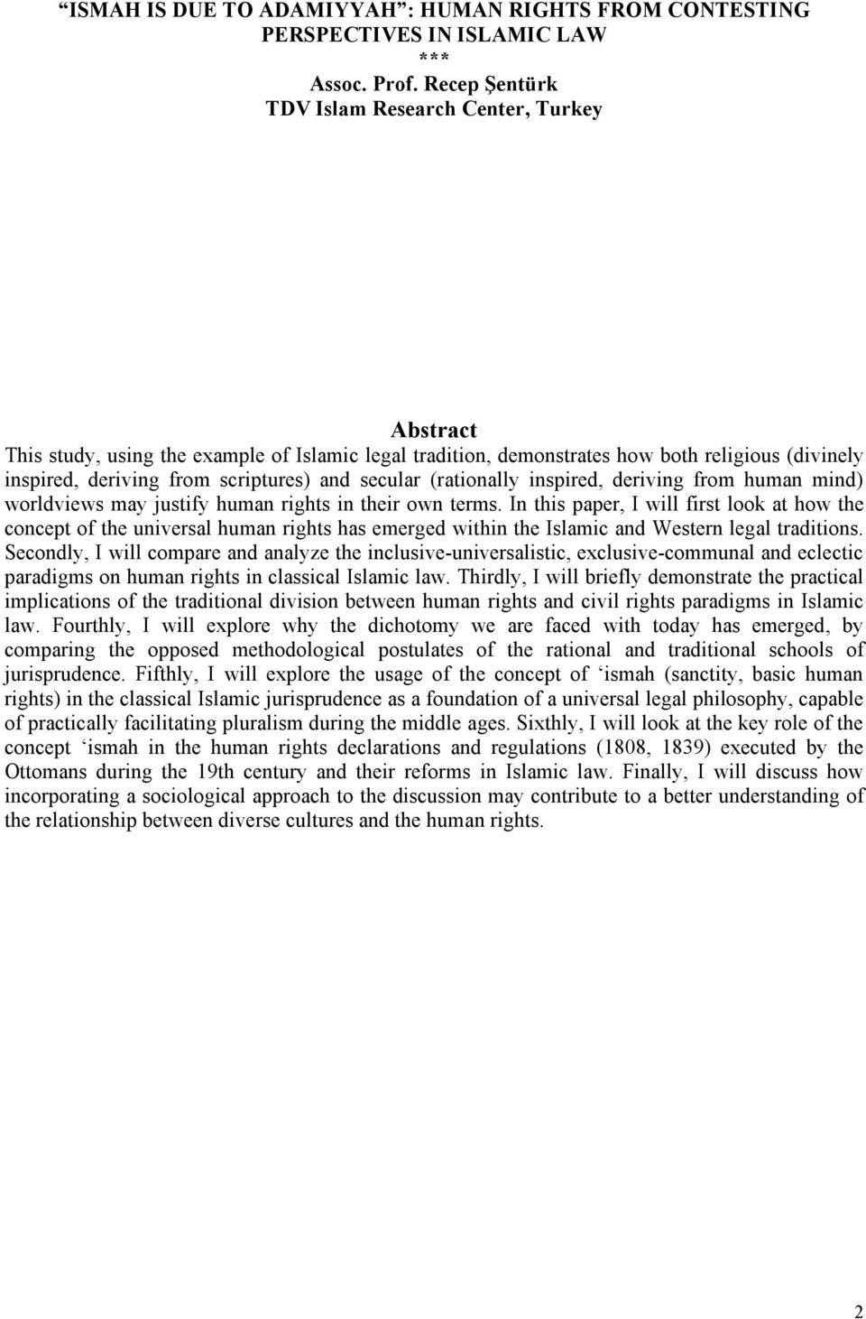 secular (rationally inspired, deriving from human mind) worldviews may justify human rights in their own terms.