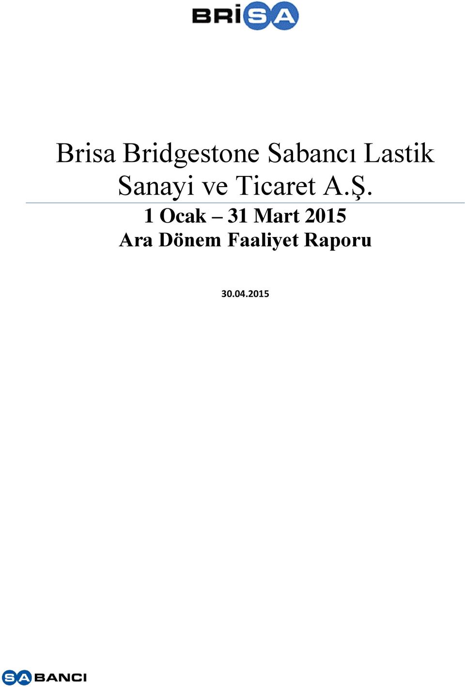 1 Ocak 31 Mart 2015 Ara Dönem