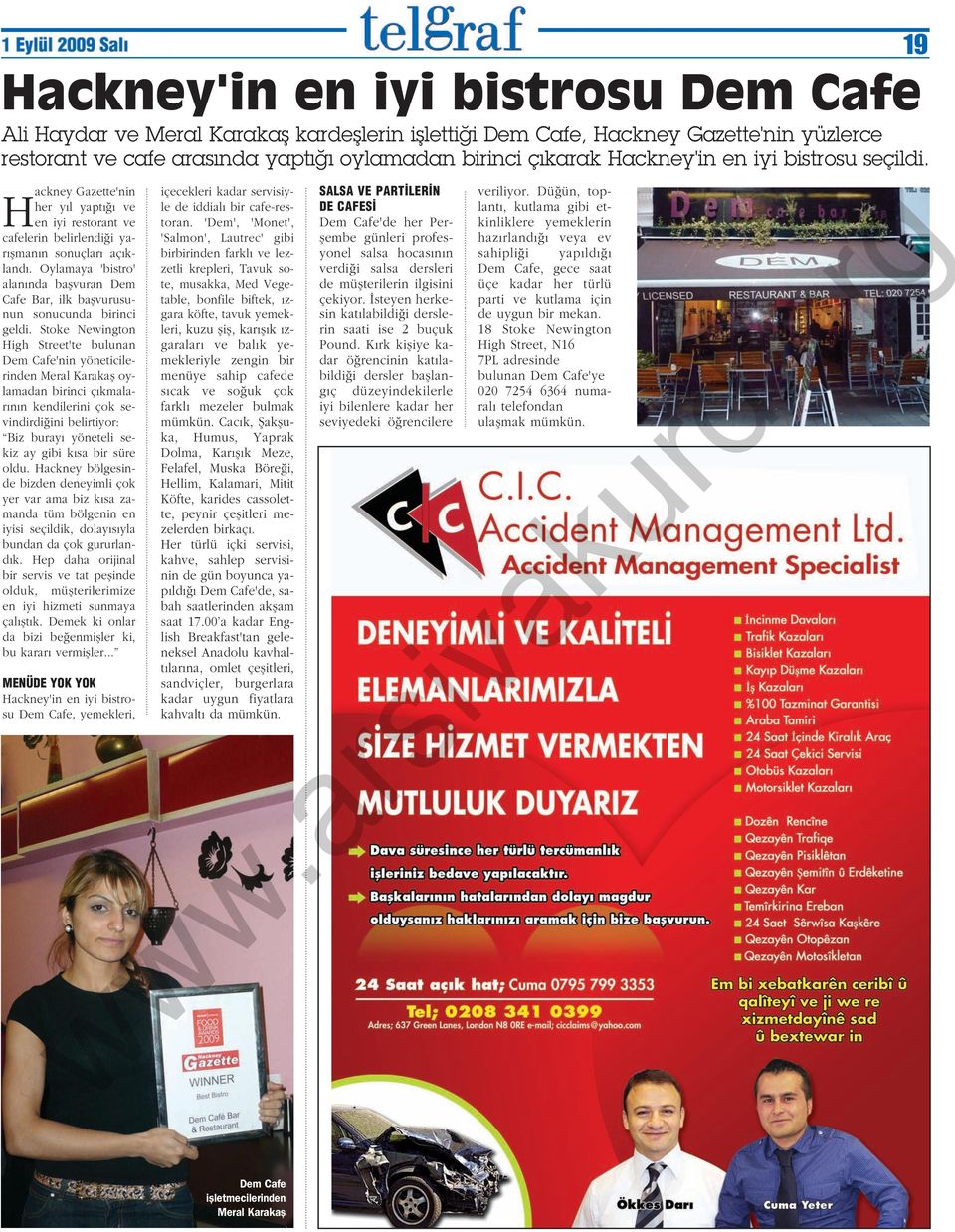 Oylamaya 'bistro' alan nda baflvuran Dem Cafe Bar, ilk baflvurusunun sonucunda birinci geldi.