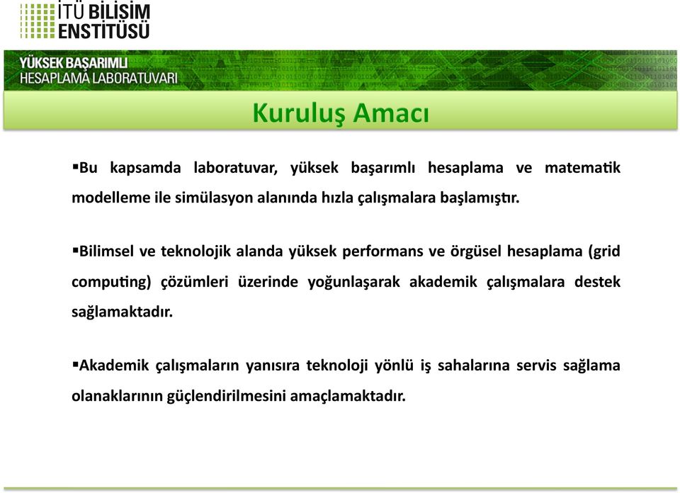 Bilimsel ve teknolojik alanda yüksek performans ve örgüsel hesaplama (grid compu@ng) çözümleri üzerinde