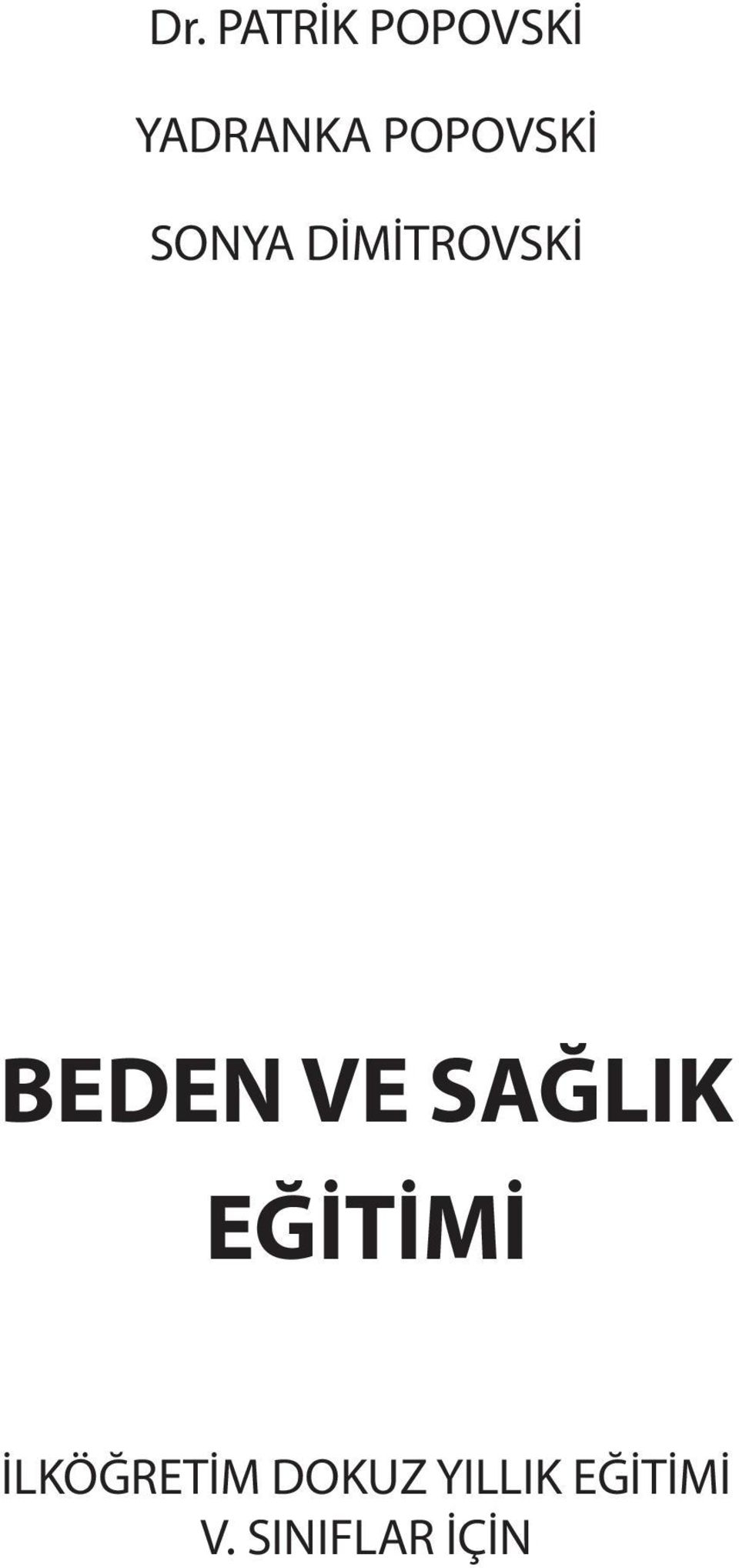 BEDEN VE SAĞLIK EĞİTİMİ