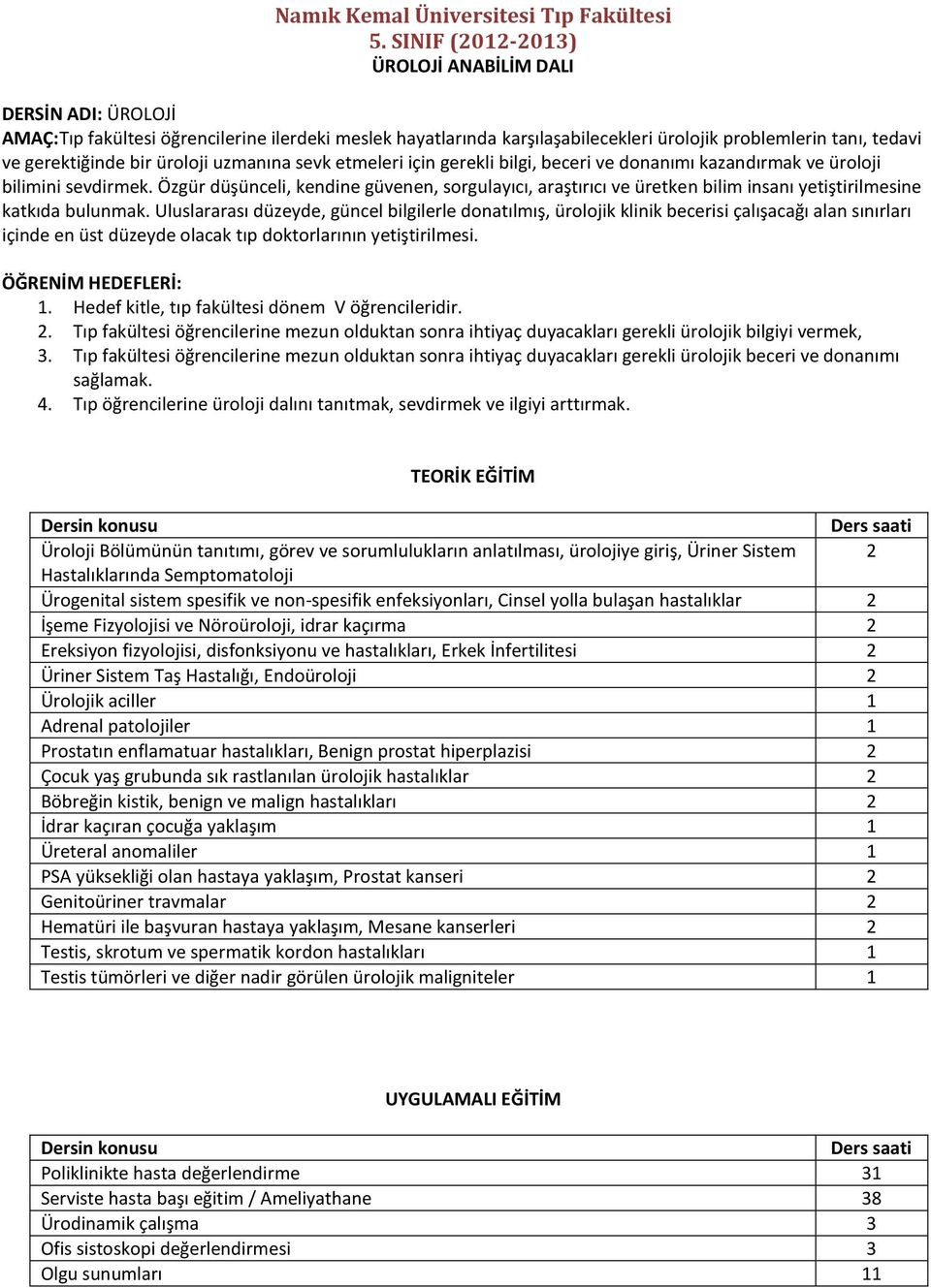 Özgür düşünceli, kendine güvenen, sorgulayıcı, araştırıcı ve üretken bilim insanı yetiştirilmesine katkıda bulunmak.