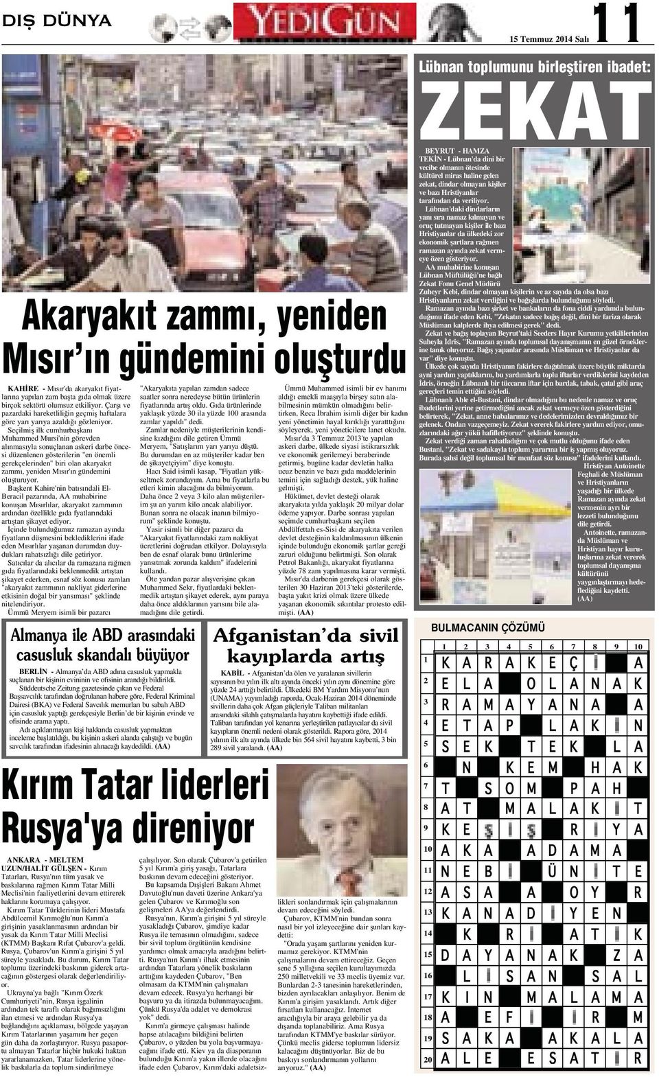 Seçilmifl ilk cumhurbaflkan Muhammed Mursi'nin görevden al nmas yla sonuçlanan askeri darbe öncesi düzenlenen gösterilerin "en önemli gerekçelerinden" biri olan akaryak t zamm, yeniden M s r' n