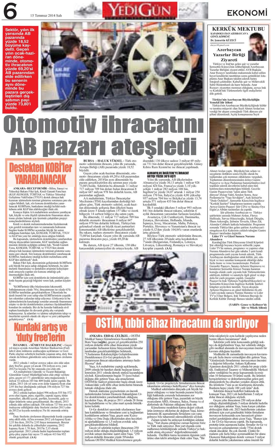 15 Temmuz 2014 Salı EKONOMİ MEKTUBU KAPADOKYA'DAN AZERBAYCAN'A GÖNÜL KÖPRÜSÜ Dr. Şemsettin KÜZECİ skuzeci@gmail.